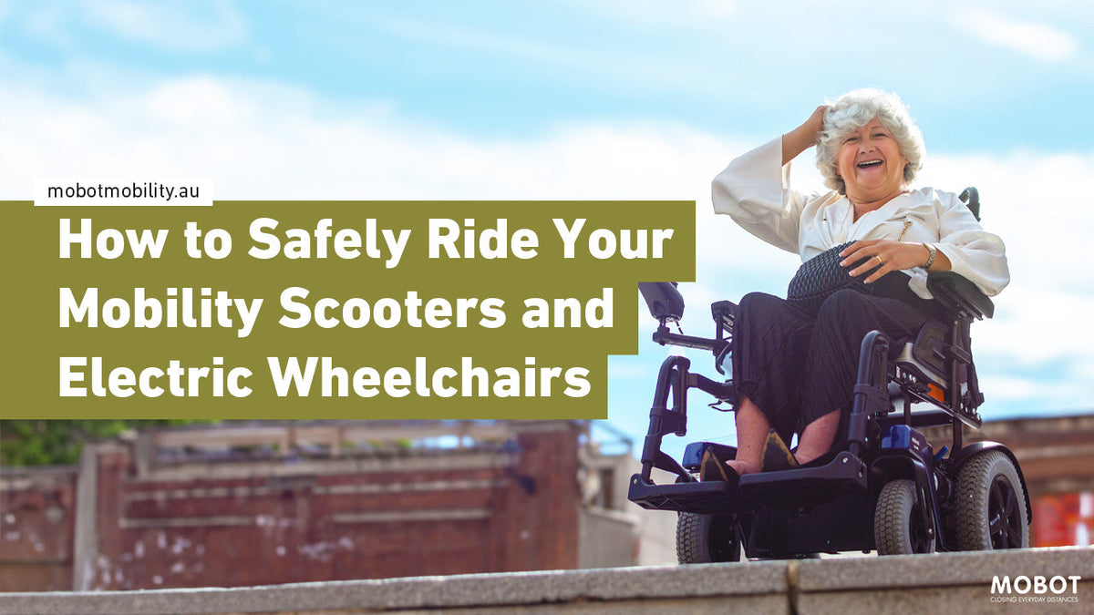 How To Safely Ride Your Mobility Scooter & Electric Wheelchair